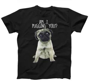 AFONiE Am I Pugging You? Kids Unisex T-Shirt