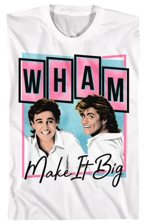 Album Promo Ad Make It Big Wham T-Shirt