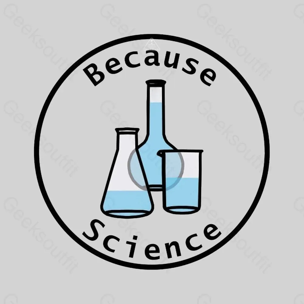 Because Science Beaker and Flasks Round Frame T-shirt