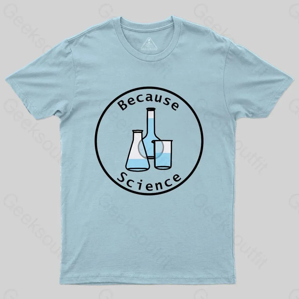 Because Science Beaker and Flasks Round Frame T-shirt